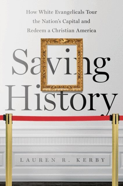 Lauren R. Kerby - Saving History, E-bok