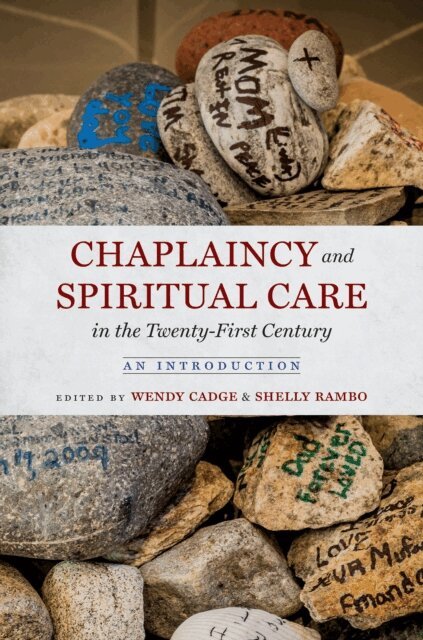Shelly Rambo, Wendy Cadge - Chaplaincy and Spiritual Care in the Twenty-First Century, E-bok