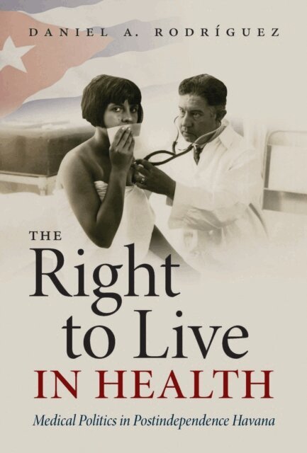 Daniel A. Rodriguez - Right to Live in Health, E-bok