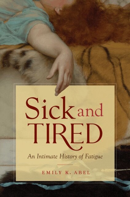 Emily K. Abel - Sick and Tired, E-bok