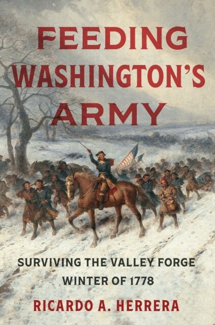 Ricardo A. Herrera - Feeding Washington's Army, E-bok