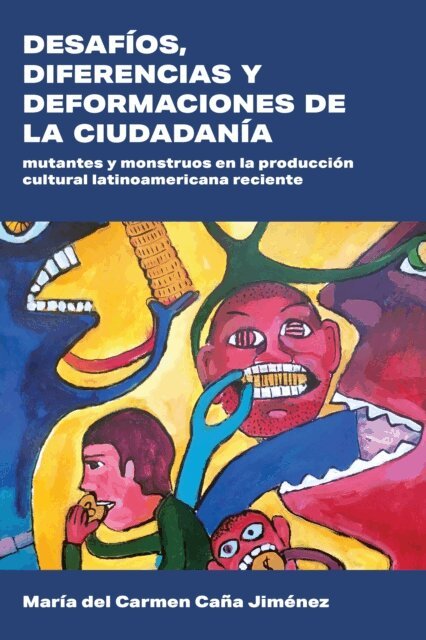 Maria del Carmen Cana Jimenez - Desafíos, diferencias y deformaciones de la ciudadanía, E-bok