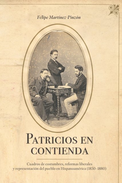 Felipe Martinez-Pinzon - Patricios en contienda, E-bok