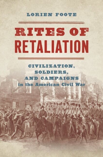 Lorien Foote - Rites of Retaliation, E-bok