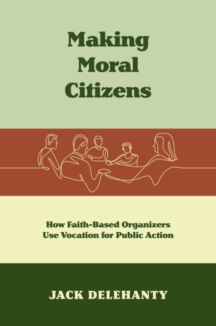Jack Delehanty - Making Moral Citizens, E-bok