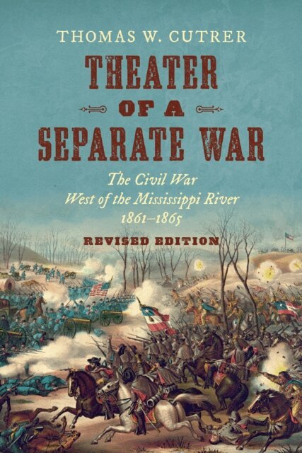 Thomas W. Cutrer - Theater of a Separate War, E-bok