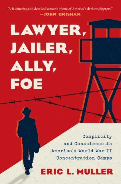 Eric L. Muller - Lawyer, Jailer, Ally, Foe, E-bok