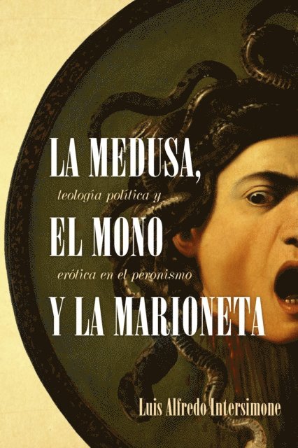 Luis Alfredo Intersimone - La medusa, el mono y la marioneta, E-bok