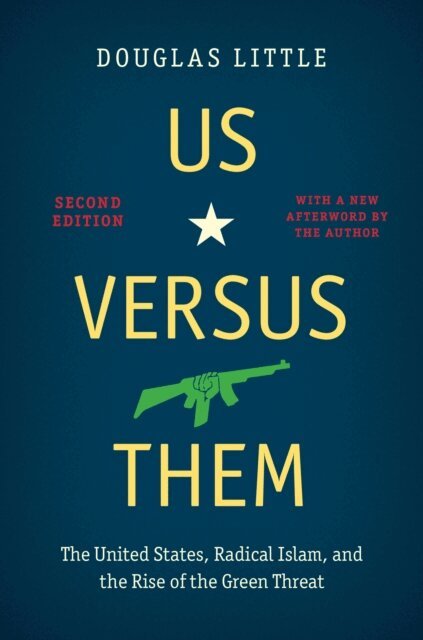 Douglas Little - Us versus Them, Second Edition, E-bok