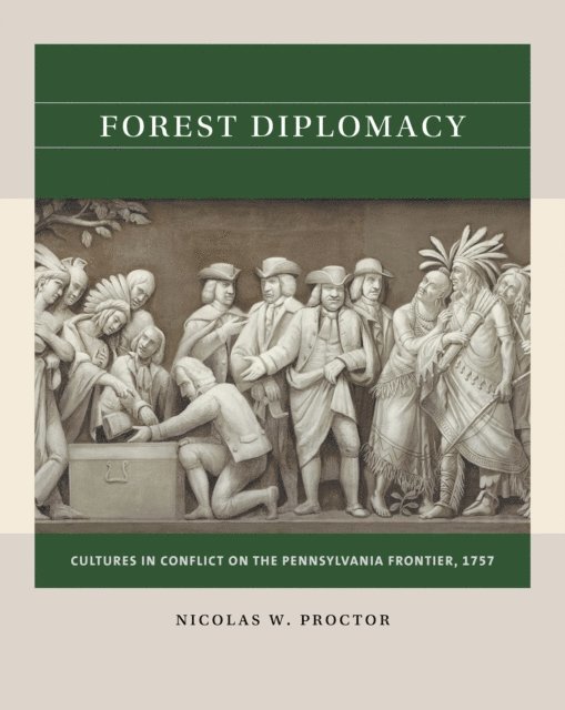 Nicolas W. Proctor - Forest Diplomacy, E-bok