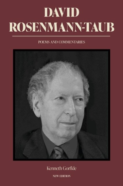 David Rosenmann-Taub - David Rosenmann-Taub: Poems and Commentaries, E-bok