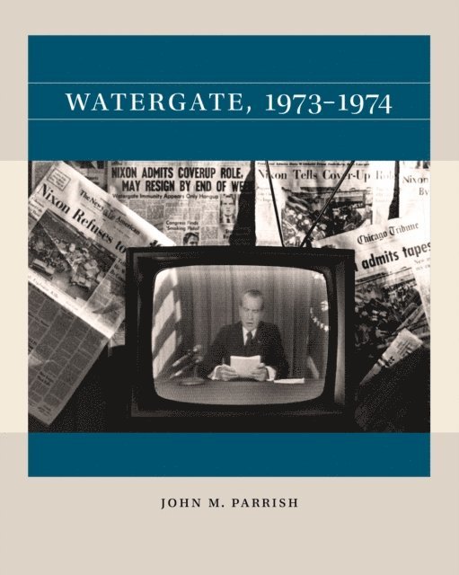 John M. Parrish - Watergate, 1973-1974, E-bok