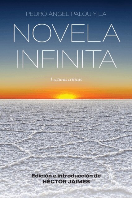 Hector Jaimes - Pedro Ángel Palou y la novela infinita, E-bok