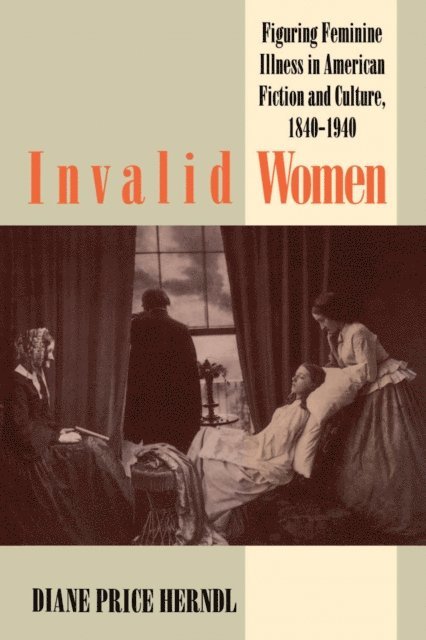 Diane Price Herndl - Invalid Women, E-bok