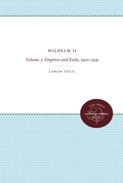 Lamar Cecil - Wilhelm II, E-bok