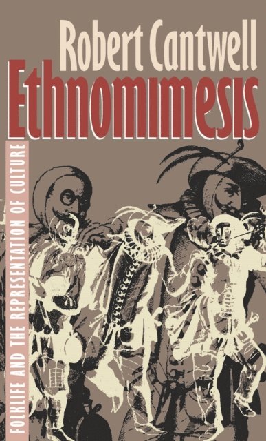 Robert S. Cantwell - Ethnomimesis, E-bok