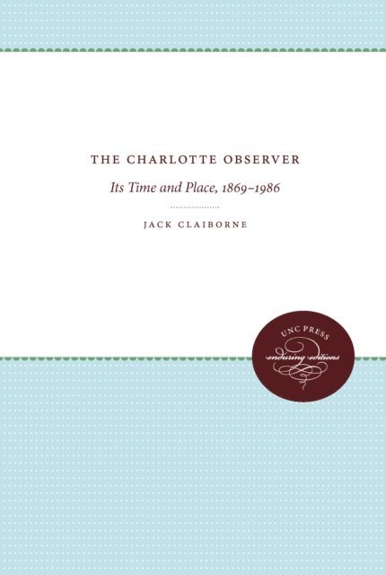 Jack Claiborne - Charlotte Observer, E-bok