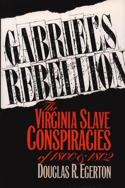 Douglas R. Egerton - Gabriel's Rebellion, E-bok