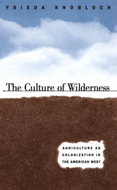 Frieda Knobloch - Culture of Wilderness, E-bok