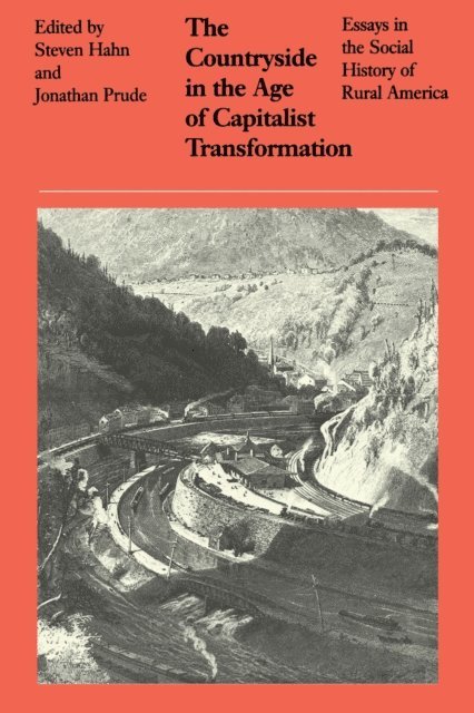 Jonathan Prude, Steven Hahn - Countryside in the Age of Capitalist Transformation, E-bok