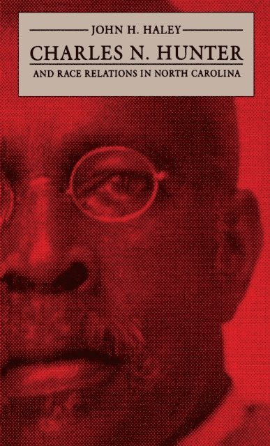 John H. Haley - Charles N. Hunter and Race Relations in North Carolina, E-bok