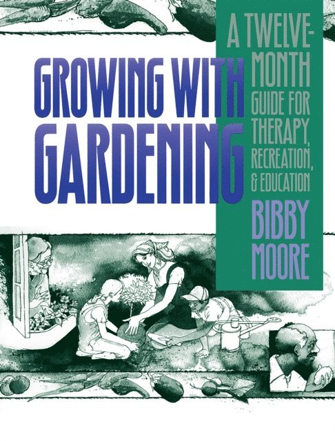 Bibby Moore - Growing with Gardening, E-bok