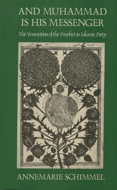 Annemarie Schimmel - And Muhammad Is His Messenger, E-bok