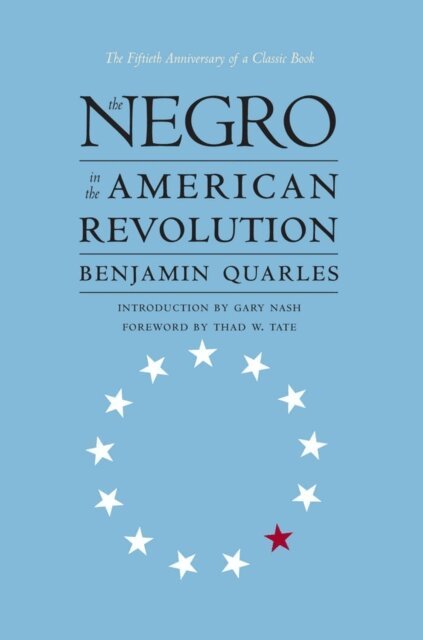 Benjamin Quarles - Negro in the American Revolution, E-bok