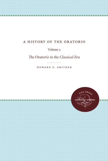 Howard E. Smither - History of the Oratorio, E-bok