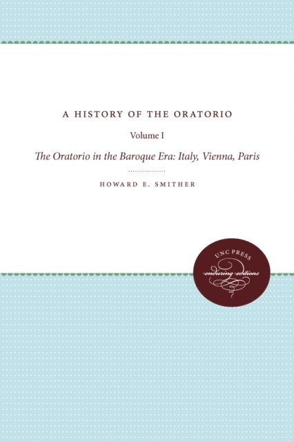 Howard E. Smither - History of the Oratorio, E-bok. Tillgänglighet: Lägg i varukorg
