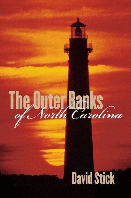 David Stick - Outer Banks of North Carolina, 1584-1958, E-bok