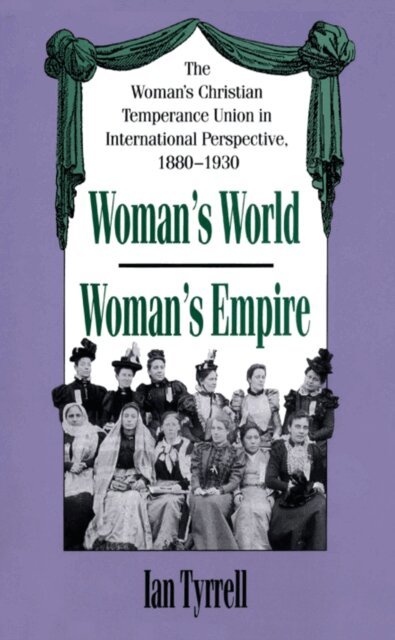 Ian Tyrrell - Woman's World/Woman's Empire, E-bok