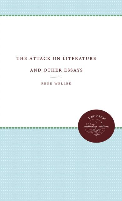Rene Wellek - Attack on Literature and Other Essays, E-bok