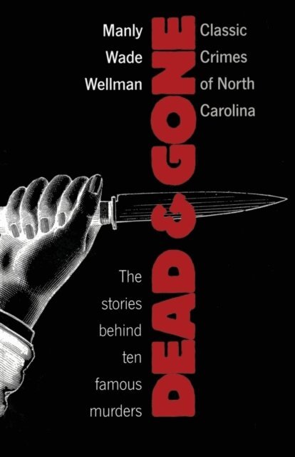 Manly Wade Wellman - Dead and Gone, E-bok