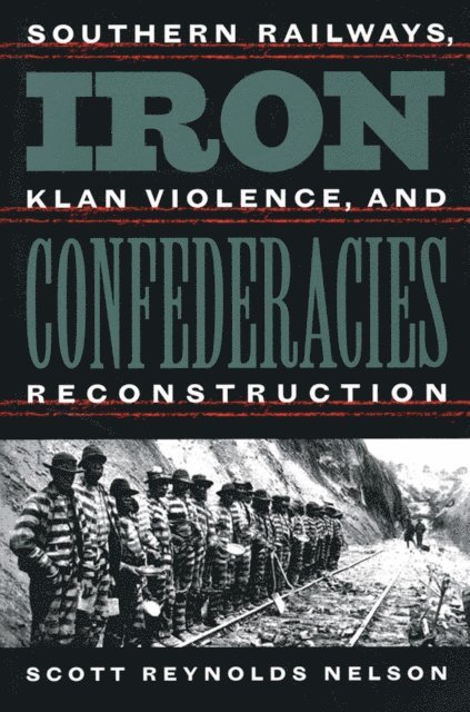 Scott Reynolds Nelson - Iron Confederacies, E-bok