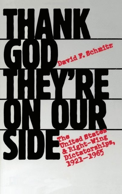 David F. Schmitz - Thank God They're on Our Side, E-bok
