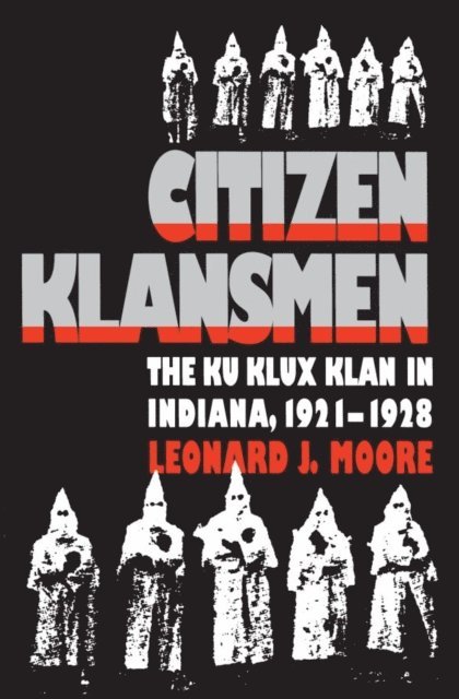 Leonard J. Moore - Citizen Klansmen, E-bok