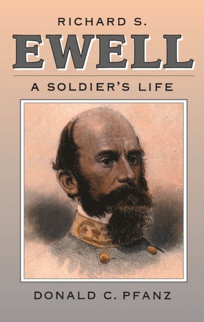 Donald C. Pfanz - Richard S. Ewell, E-bok. Tillgänglighet: Lägg i varukorg