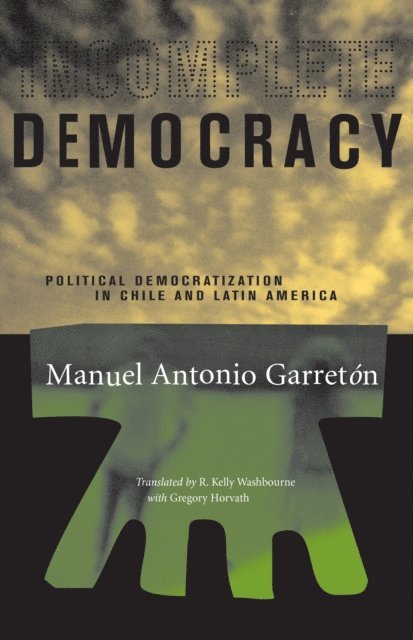 Manuel Antonio Garreton - Incomplete Democracy, E-bok