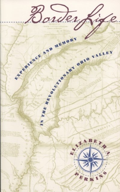 Elizabeth A. Perkins - Border Life, E-bok
