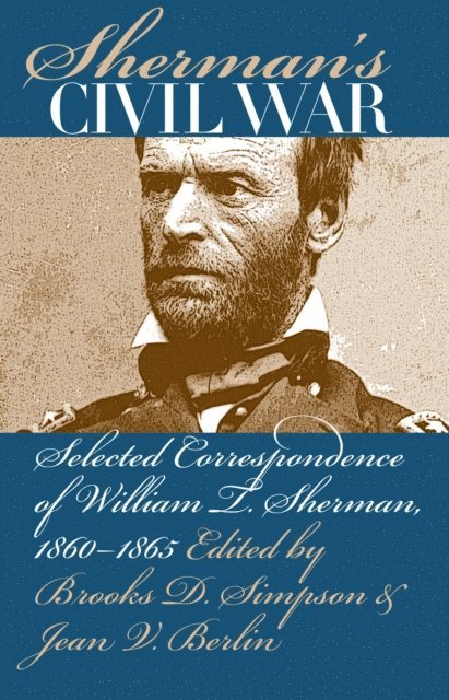 Jean V. Berlin, Brooks D. Simpson - Sherman's Civil War, E-bok