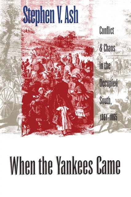 Stephen V. Ash - When the Yankees Came, E-bok