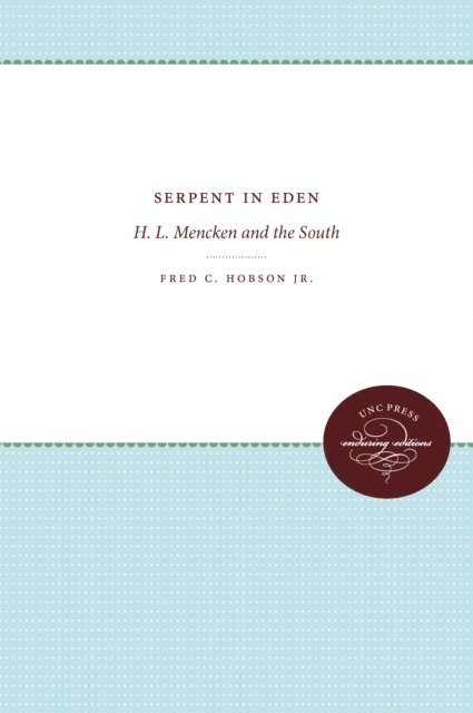 Fred C. Hobson Jr. - Serpent in Eden, E-bok