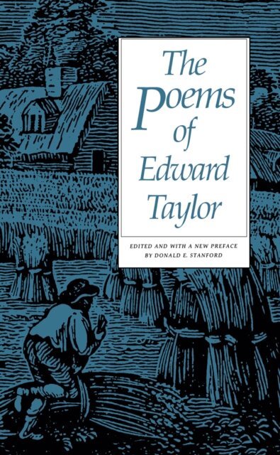 Edward Taylor, Donald E. Stanford - Poems of Edward Taylor, E-bok