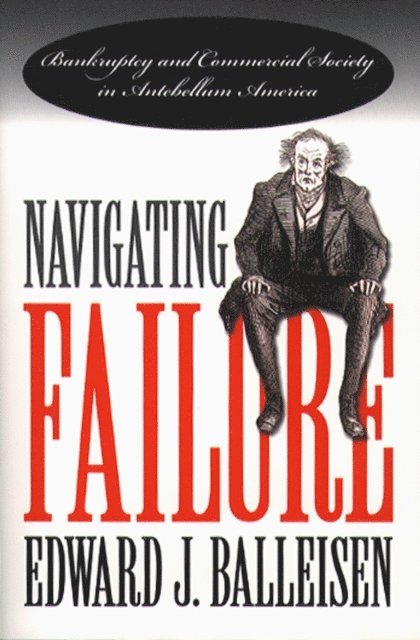 Edward J. Balleisen - Navigating Failure, E-bok