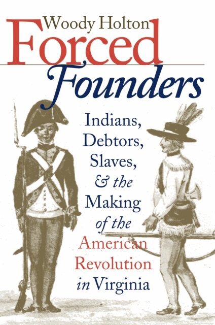 Woody Holton - Forced Founders, E-bok