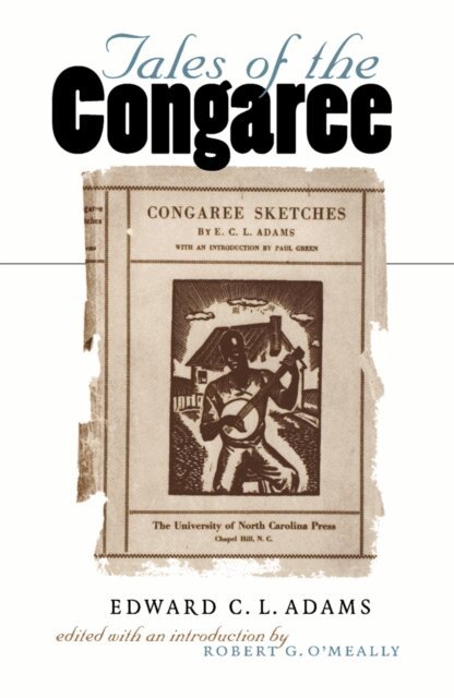 Edward C. L. Adams, Robert G. O'Meally - Tales of the Congaree, E-bok