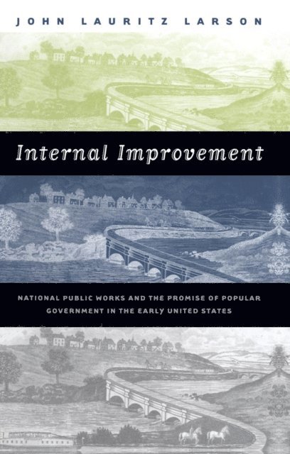John Lauritz Larson - Internal Improvement, E-bok