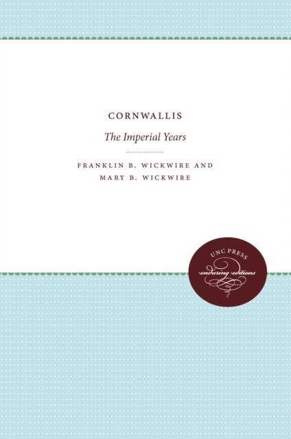 Mary B. Wickwire, Franklin B. Wickwire - Cornwallis, E-bok