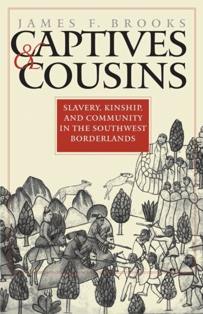 James F. Brooks - Captives and Cousins, E-bok
